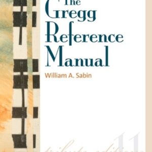 Gregg Reference Manual : A Manual of Style, Grammar, Usage, and Formatting: Tribute Edition