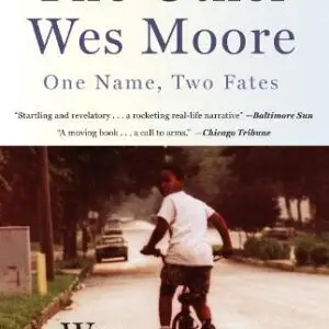 Other Wes Moore : One Name, Two Fates