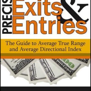 Precise Exits & Entries: The Guide to Average True Range and Average Directional Index (DVD - 2Disc)